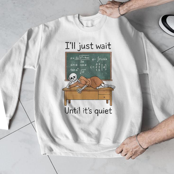 Halloween Teacher I'Ll Just Wait Until It's Quiet Men Graphic Sweatshirt, funny design