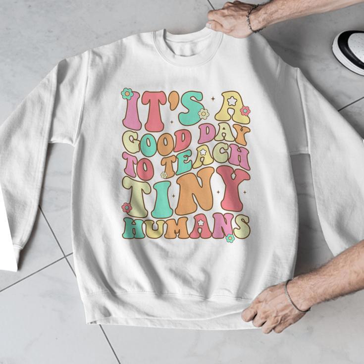 It's A Good Day To Teach Tiny Humans Teacher Teaching Men Graphic Sweatshirt, funny design It's A Good Day To Teach Tiny Humans Teacher Teaching Men Graphic Sweatshirt, funny design