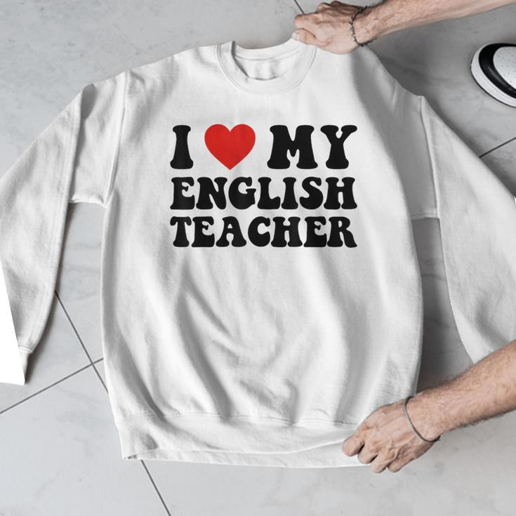 I Love My English Teacher Heart English Language Teachers For Men Women Kids Men Graphic Sweatshirt, English Teacher Gifts, funny design I Love My English Teacher Heart English Language Teachers For Men Women Kids Men Graphic Sweatshirt, English Teacher Gifts, funny design