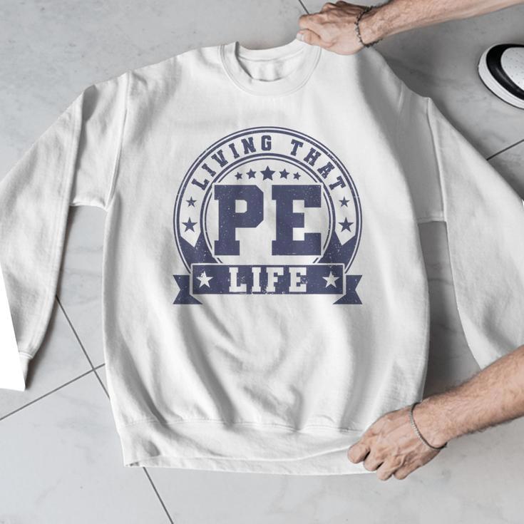 PE Teacher Living That PE Life Physical Education Teacher Men Graphic Sweatshirt, Pe Teacher Gifts, funny design