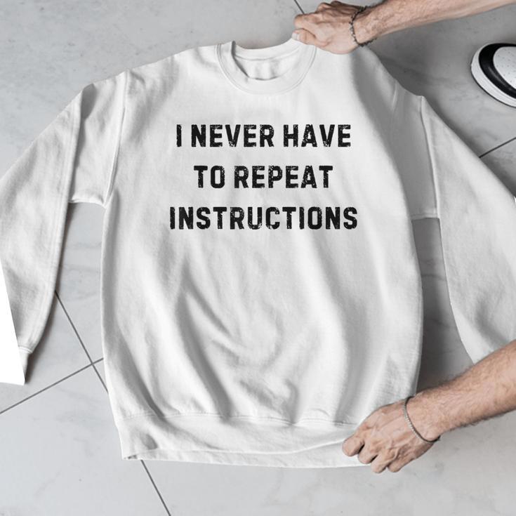 I Never Have To Repeat Instructions Teacher Lie Party Men Graphic Sweatshirt, funny design I Never Have To Repeat Instructions Teacher Lie Party Men Graphic Sweatshirt, funny design