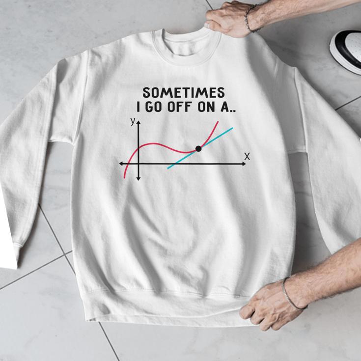 Sometimes I Go Off On a Tangent Math Teacher T Shirts Men Women Girls Kids Men Graphic Sweatshirt, funny design