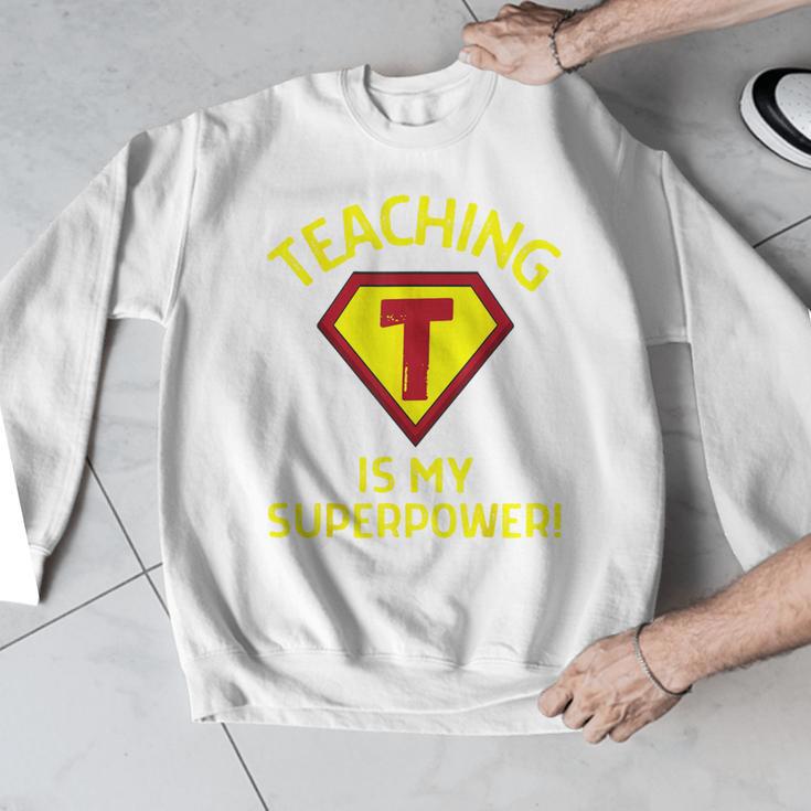 Teaching Is My Superpower Fun Elementary Teacher 1st Grade Men Graphic Sweatshirt, funny design