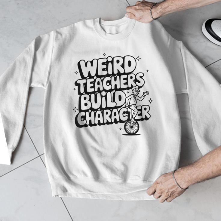 Weird Teachers Build Character School Pun Men Graphic Sweatshirt, funny design Weird Teachers Build Character School Pun Men Graphic Sweatshirt, funny design