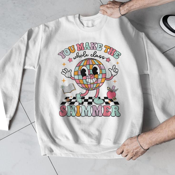 You Make The Whole Class Shimmer Teacher Era Back To School Men Graphic Sweatshirt, funny design You Make The Whole Class Shimmer Teacher Era Back To School Men Graphic Sweatshirt, funny design