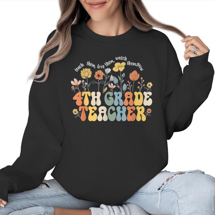 4th Fourth Grade Teacher Appreciation Teaching Wildflowers Women Crewneck Sweatshirt