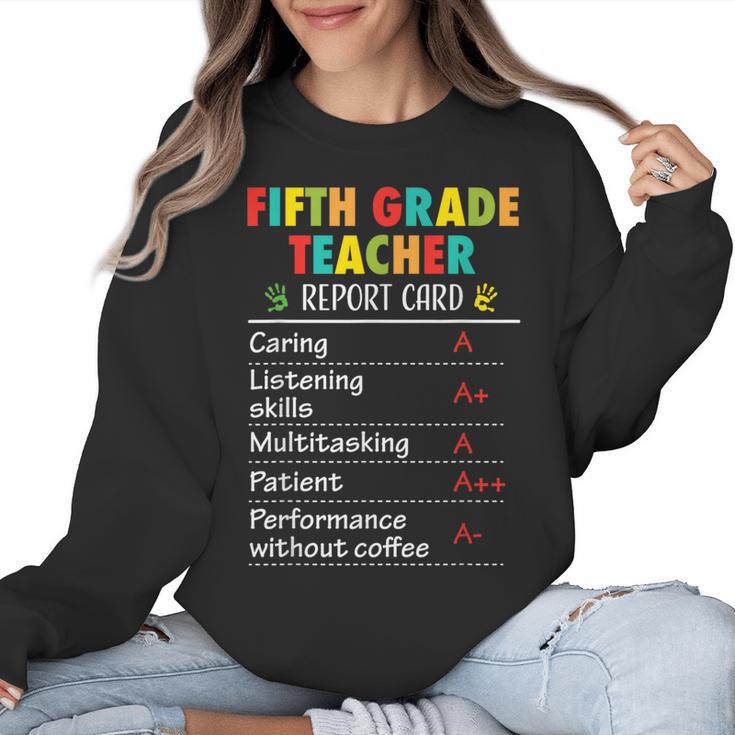 5th Grade Teacher Report Card Appreciation Men Women Women Crewneck Sweatshirt