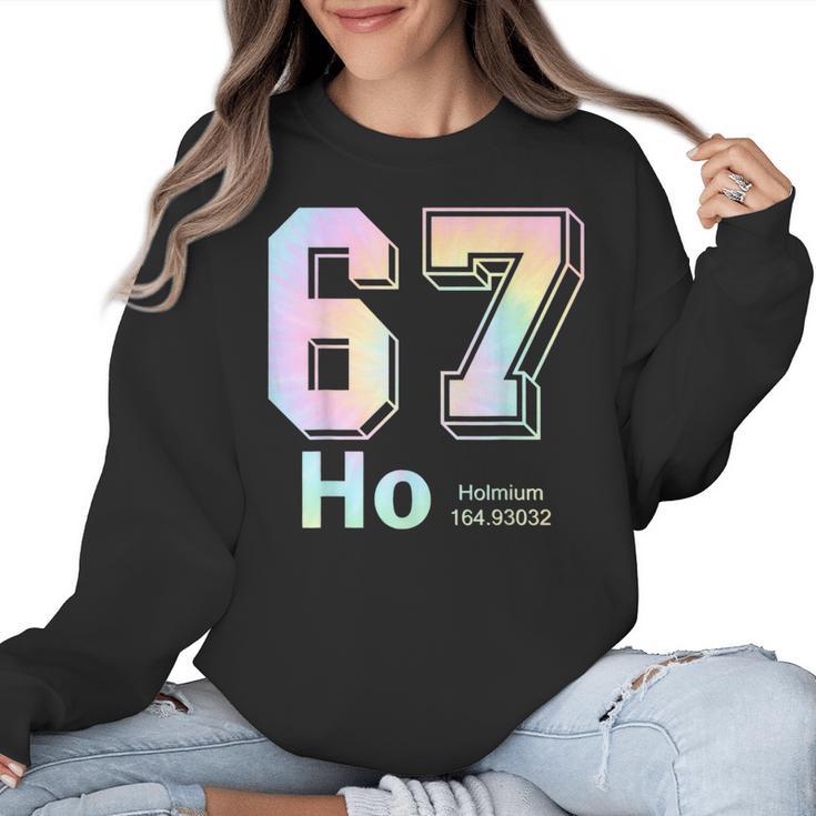 67 Ho Holmium Science Teacher Elements Table Six Seven Meme Women Crewneck Sweatshirt