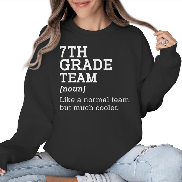7th Grade Team Back To School Teacher Seventh Grade Team Women Crewneck Sweatshirt