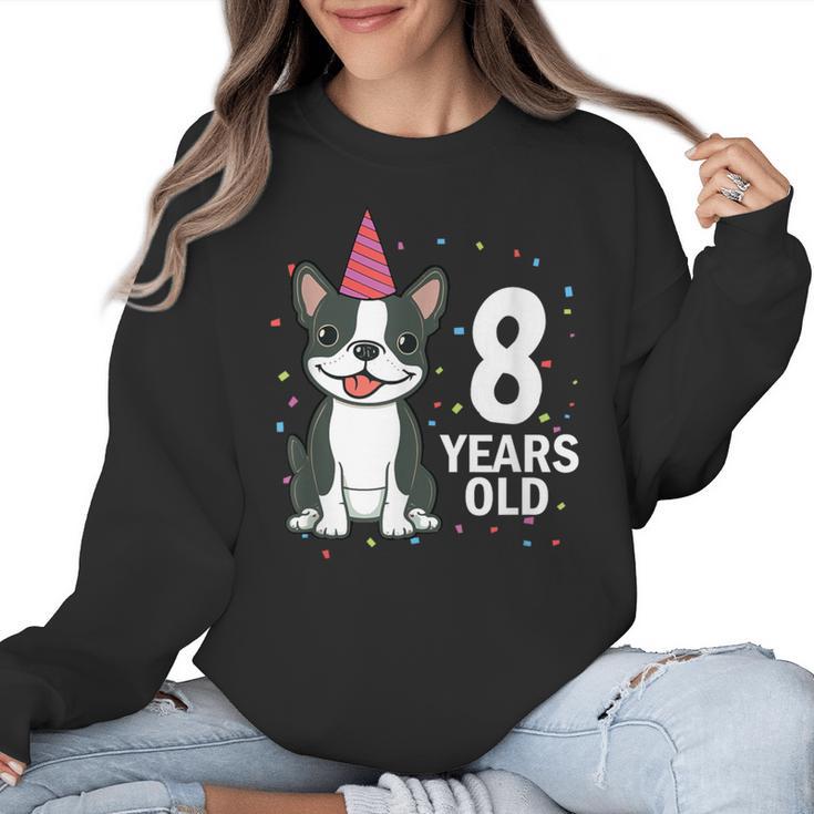 8 Years Old Birthday Boston Terrier Dog Lover 8th Party Kid Women Crewneck Sweatshirt