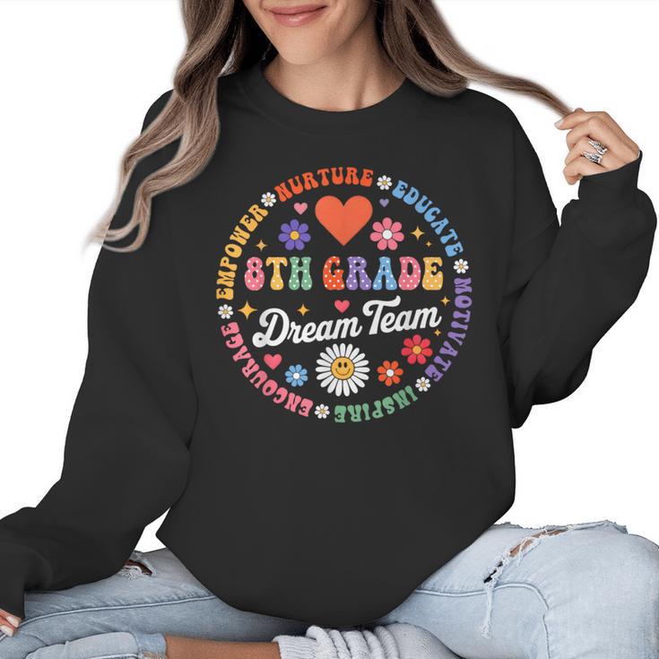 8th Grade Dream Team Eighth Grade Teacher Kid Back To School Women Crewneck Sweatshirt