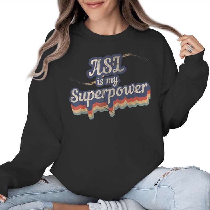 ASL Is My Superpower ASL Teacher Shirt T-Shirt Women Crewneck Sweatshirt