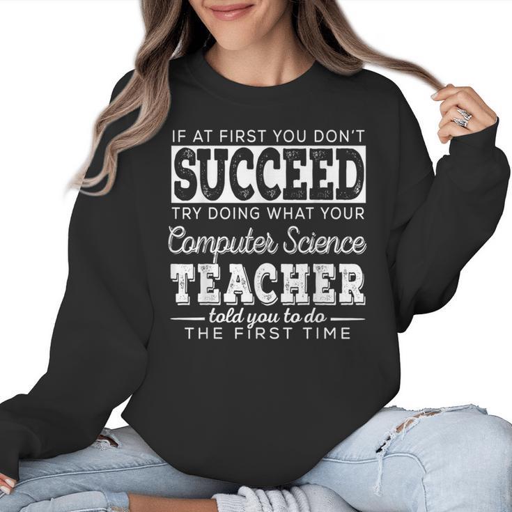 Best Computer Science Teacher Shirt Succeed Teaching Women Crewneck Sweatshirt