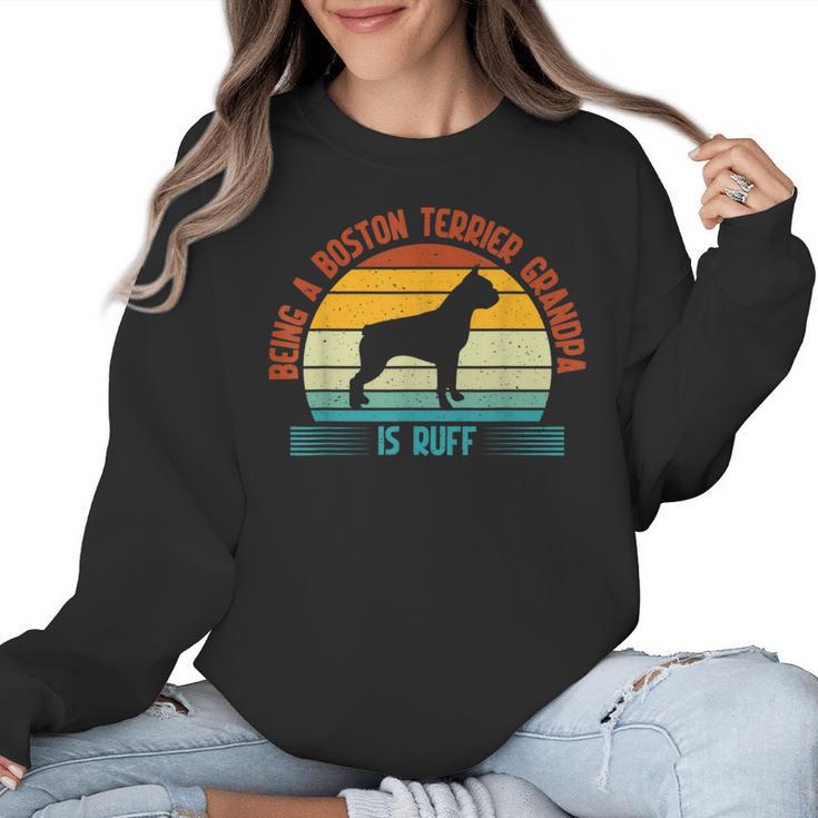 Being a Boston Terrier Grandpa Is Ruff Boston Terrier Women Crewneck Sweatshirt, trending gift