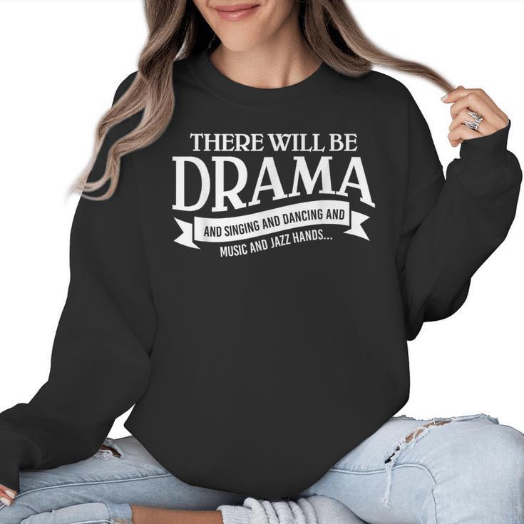 Broadway Actor There Will Be Drama Theater Teacher Men Women Women Crewneck Sweatshirt