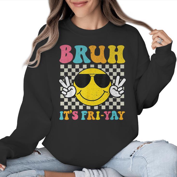 Bruh It's Fri-Yay Friday Weekend Smile Face Teacher Student Women Crewneck Sweatshirt