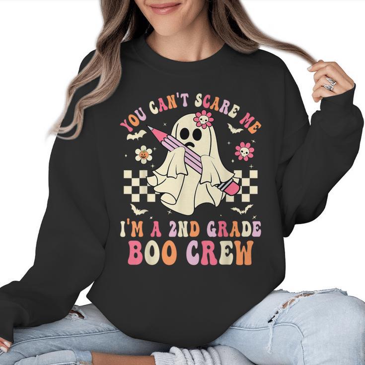 You Can't Scare Me Im A 2nd-Grade Boo Crew Teacher Halloween Women Crewneck Sweatshirt