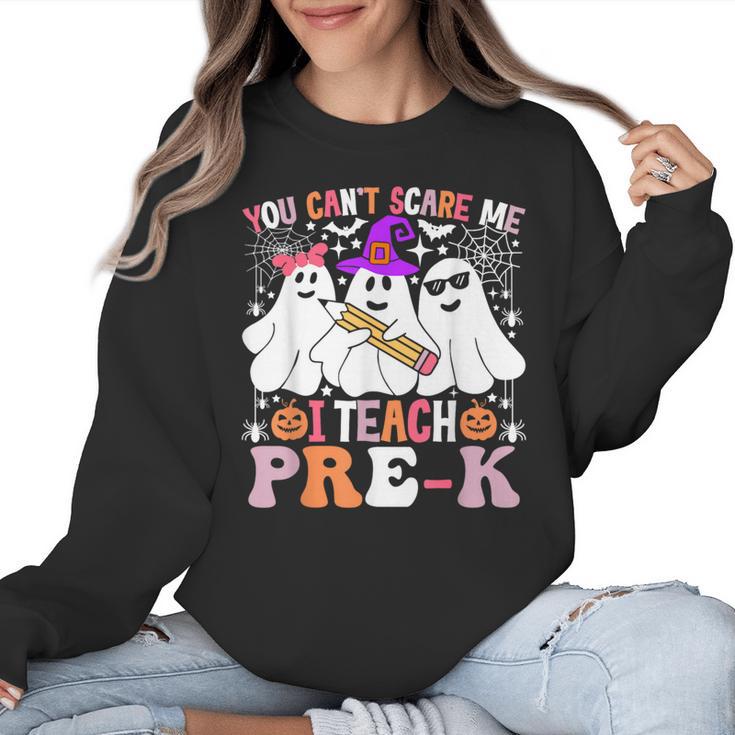 You Can't Scare Me I Teach Pre-k Halloween Teacher Women Crewneck Sweatshirt