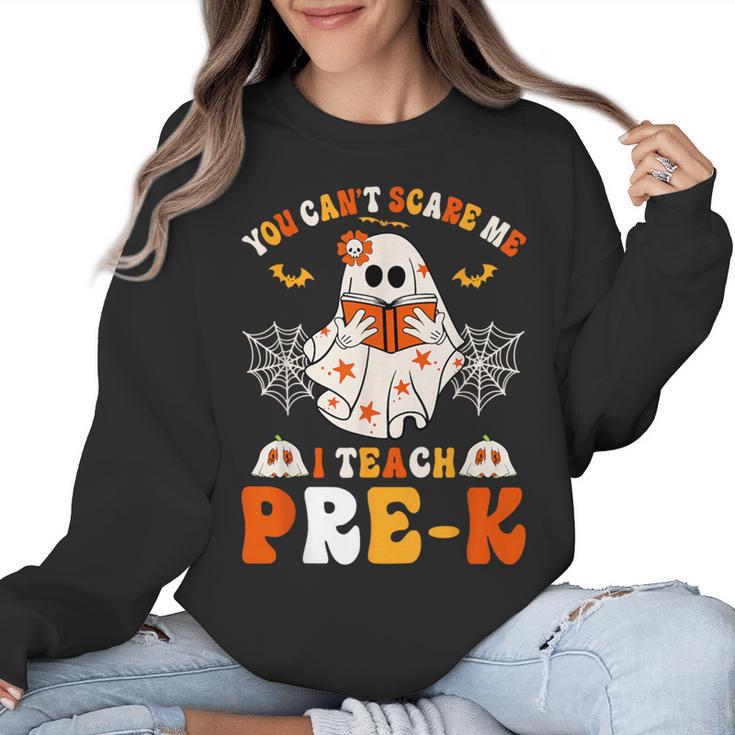 You Cant Scare Me I Teach Pre-K Teacher Halloween Women Crewneck Sweatshirt