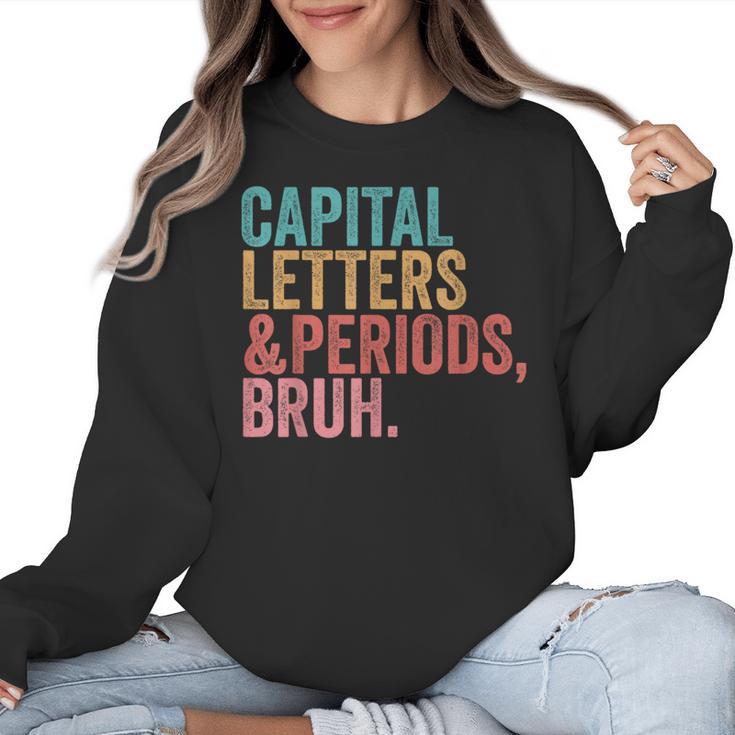 Capital Letters And Periods Bruh Teacher Women Crewneck Sweatshirt