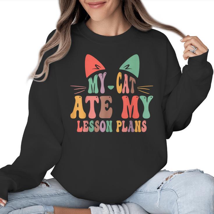 My Cat Ate My Lesson Plans Teacher Sarcastic Women Crewneck Sweatshirt