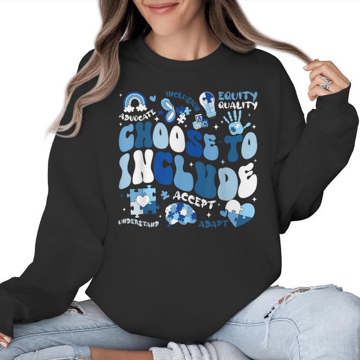 Choose To Include Inclusion Matters Autism Awareness Teacher Women Crewneck Sweatshirt