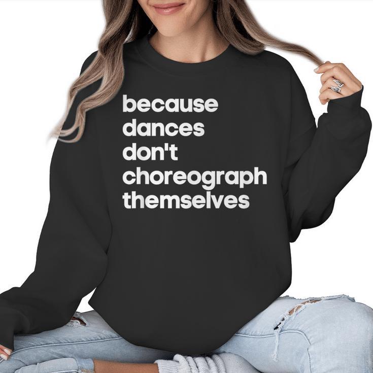 Choreographer Dance Teacher Cool Unique Shirt For Men Women Women Crewneck Sweatshirt