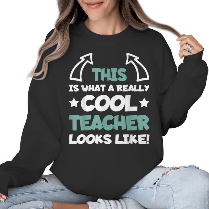 Cool Teacher Saying Teaching Student Men Women Women Crewneck Sweatshirt