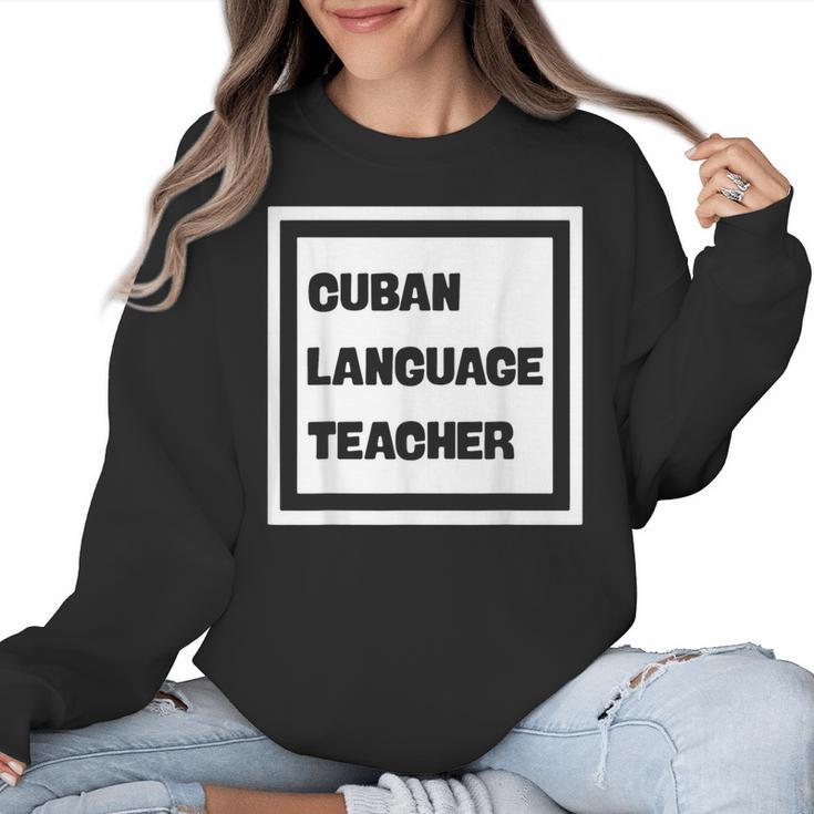 Cuban Language Teacher Women Crewneck Sweatshirt