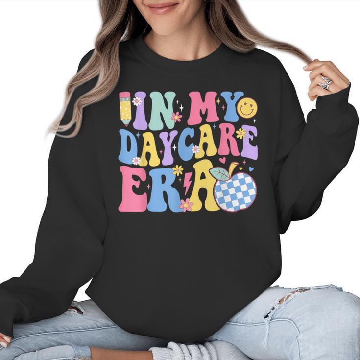 In My Daycare Era Groovy Teacher Daycare First Day Of School Women Crewneck Sweatshirt