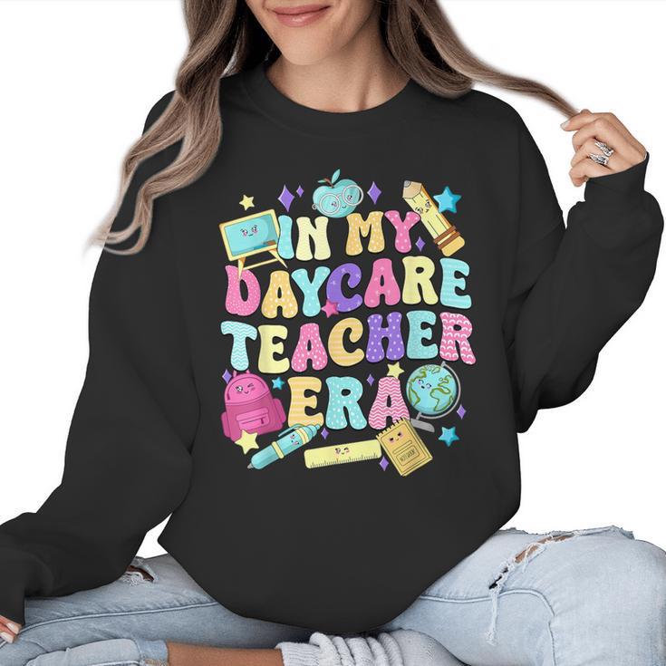 In My Daycare Teacher Era Daycare Provider Kids Women Crewneck Sweatshirt