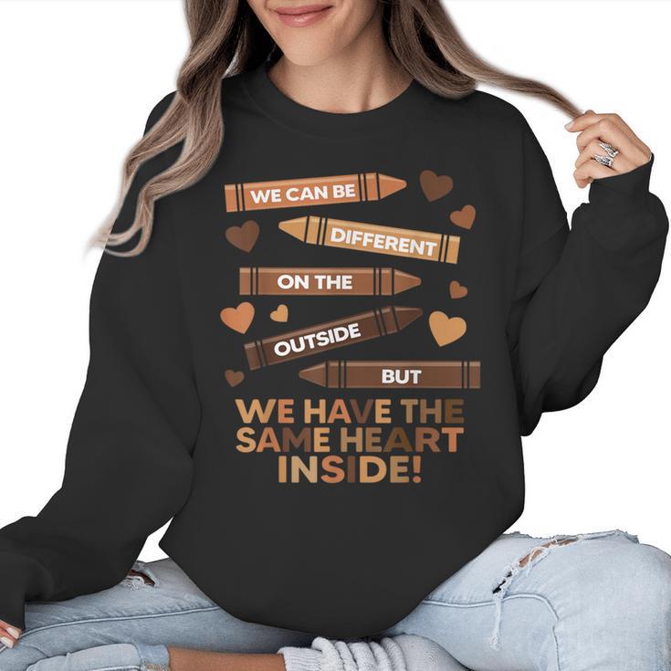 We Can Be Different On The Outside Melanin Teacher Men Women Kids Women Crewneck Sweatshirt