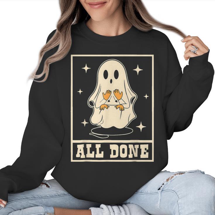 All Done Sign Language Ghost Speech Pathology Teacher Women Crewneck Sweatshirt