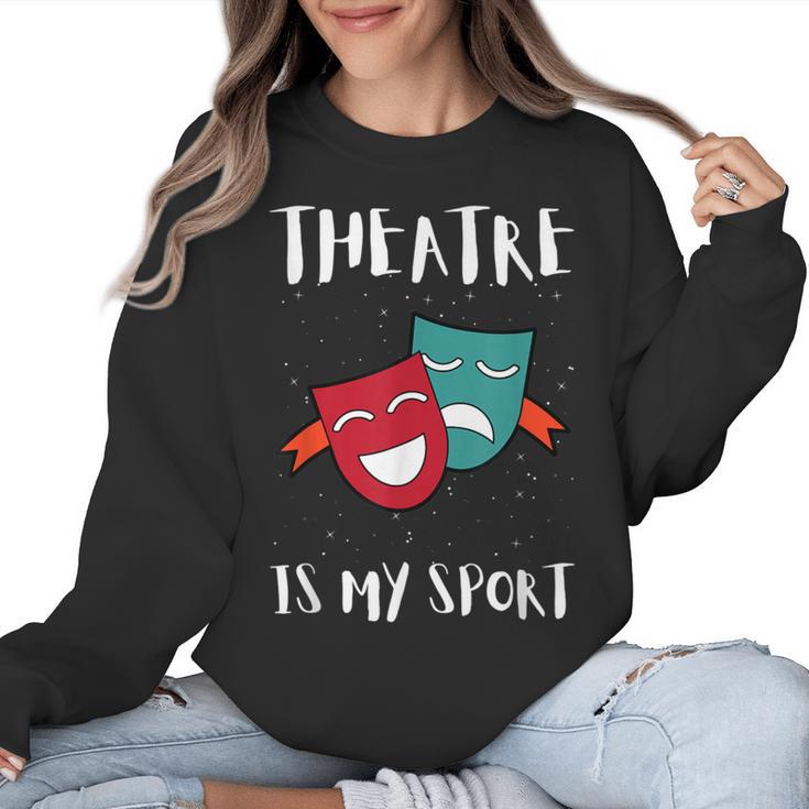 Drama Teacher For Theatre And Performing Arts Women Crewneck Sweatshirt