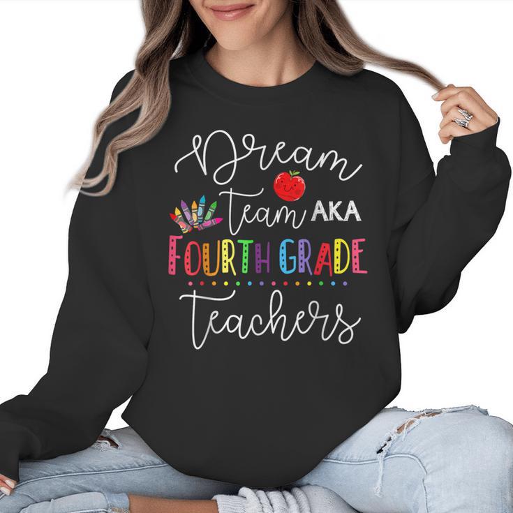 Dream Team Fourth Grade Teachers Back To School 4th Grade Women Crewneck Sweatshirt