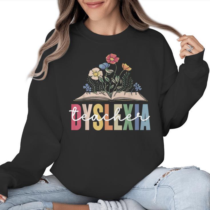 Dyslexia Teacher Awareness Dyslexic Dyslexics Dyslexia Women Crewneck Sweatshirt