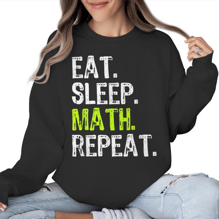 Eat Sleep Math Repeat Teacher Lover Women Crewneck Sweatshirt