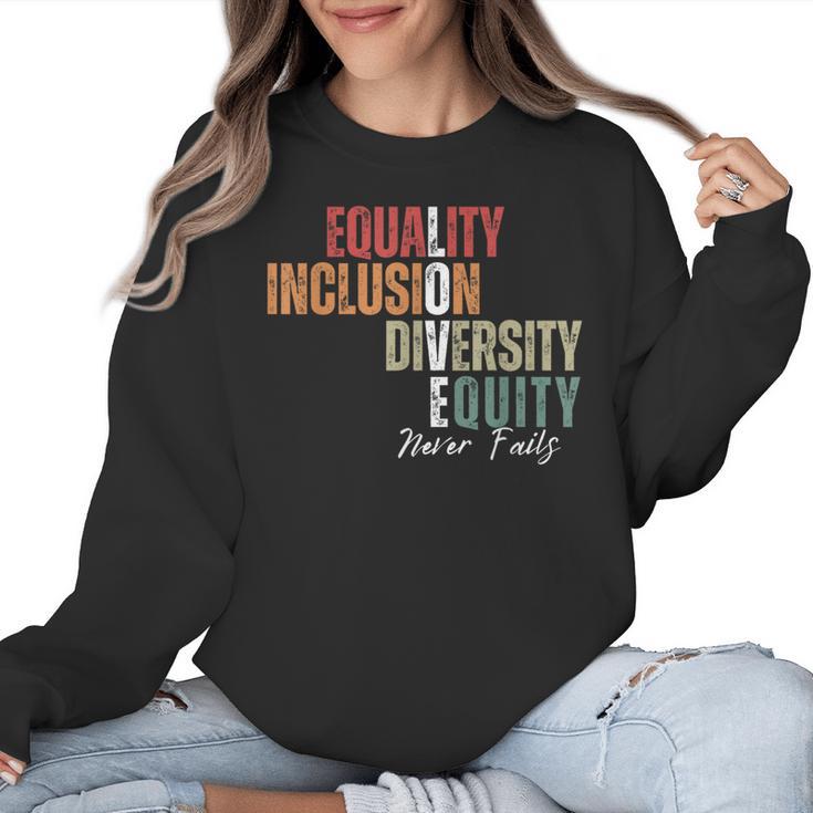 Equality Inclusion Diversity Equity Love Never Fails Teacher Women Crewneck Sweatshirt