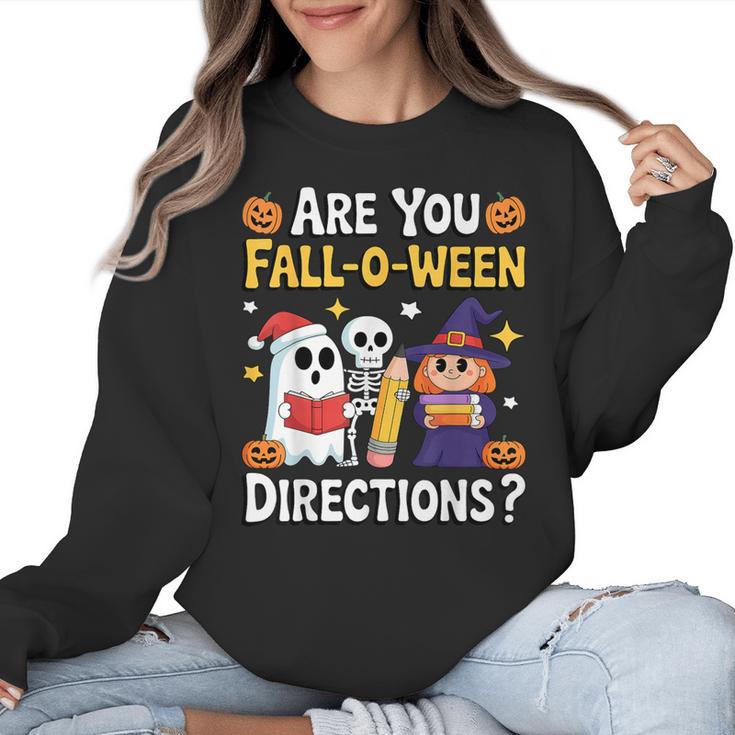 Are You Fall O Ween Directions Halloween Teacher Ghost Women Crewneck Sweatshirt