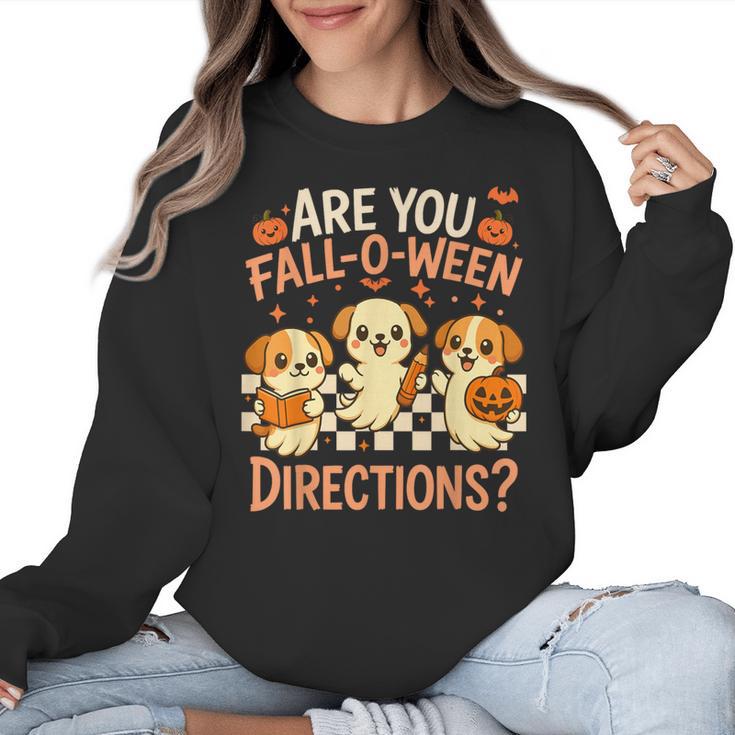 Are You Fall O Ween Directions Teacher Halloween Dog Ghost Women Crewneck Sweatshirt