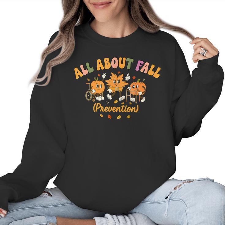 All About Fall Prevention Therapy SPED Teacher Thanksgiving Women Crewneck Sweatshirt