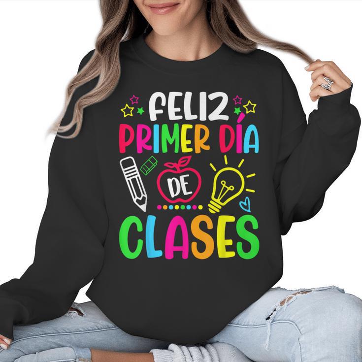 Feliz Primer Dia De Clases Kids Girl Teacher Spanish School Women Crewneck Sweatshirt