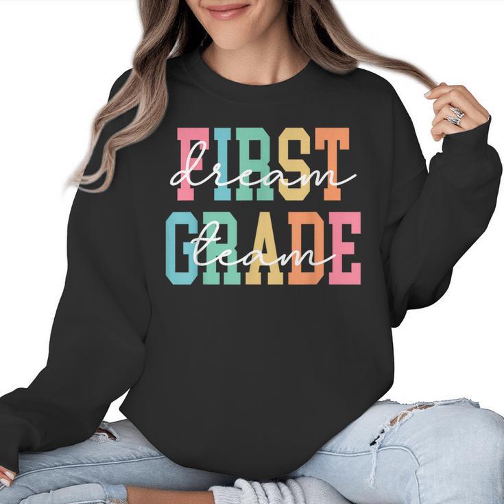 First Grade Dream Team Back To School 1st Grade Teacher Women Crewneck Sweatshirt