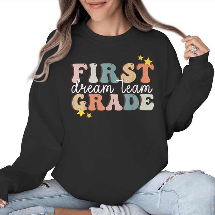 First Grade Dream Team First Day Of 1st Grade Teachers For Men Women Women Crewneck Sweatshirt