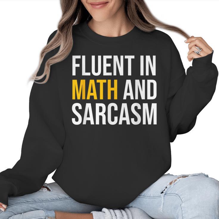 Fluent In Math And Sarcasm Teacher Appreciation Day Gift Women Crewneck Sweatshirt