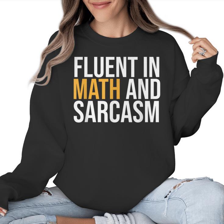Fluent In Math And Sarcasm Teacher Women Crewneck Sweatshirt