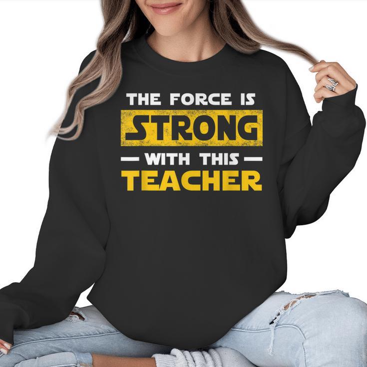 The Force Strong With This Teacher Men Women Kids Women Crewneck Sweatshirt