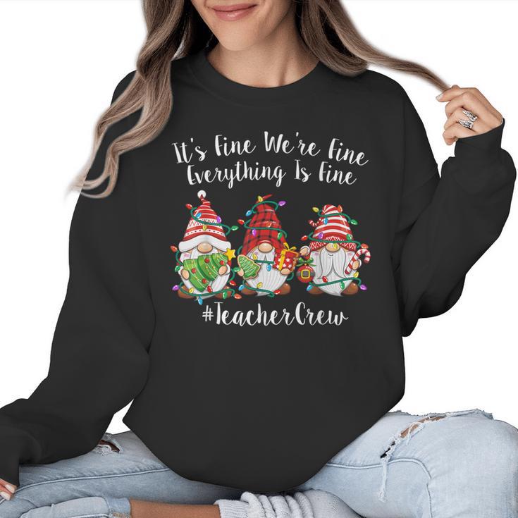 Gnome It's Fine I'm Fine Everything Is Fine Teacher Xmas Women Crewneck Sweatshirt