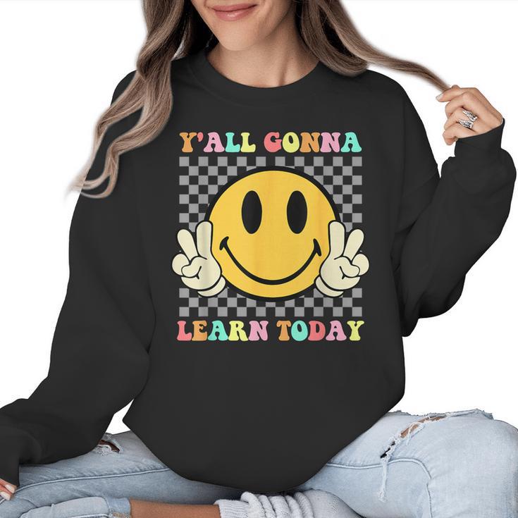 You All Gonna Learn Today Shirt Retro Groovy Teacher Life Women Crewneck Sweatshirt