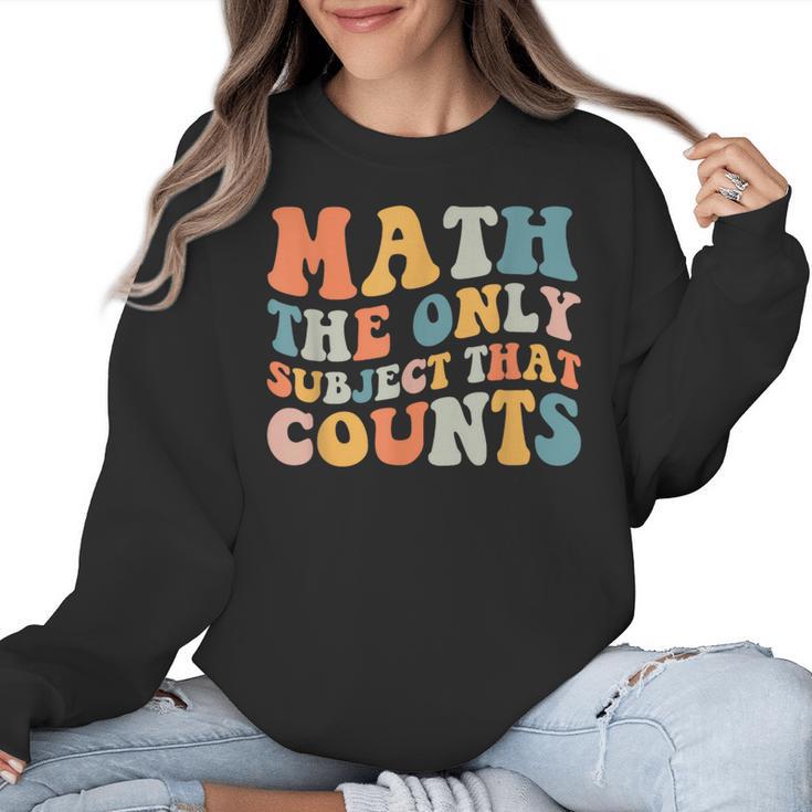 Groovy Math Is The Only Subject That Counts Math Teacher For Men Women Girls Kids Women Crewneck Sweatshirt, Groovy Teacher Gifts, trending gift